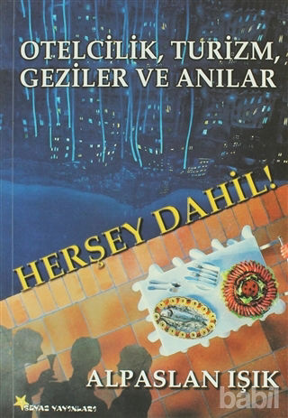 Picture of Otelcilik, Turizm, Geziler ve Anılar - Herşey Dahil