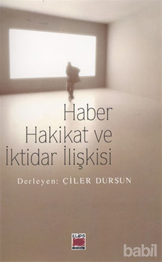 Picture of Haber Hakikat ve İktidar İlişkisi