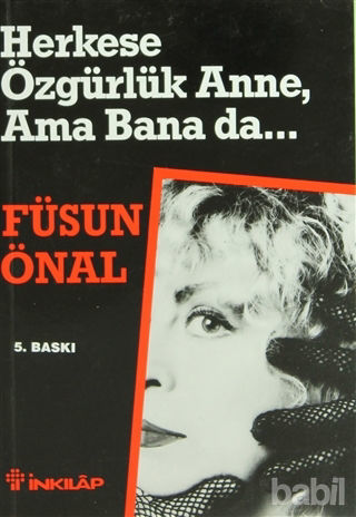 Picture of Herkese Özgürlük Anne, Ama Bana da...