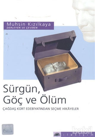 Picture of Sürgün, Göç ve Ölüm: Çağdaş Kürt Edebiyatından Seçme Hikayeler