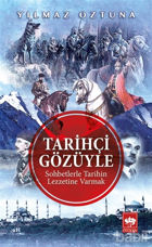 Picture of Tarihçi Gözüyle Sohbetlerle Tarihin Lezzetine Varmak