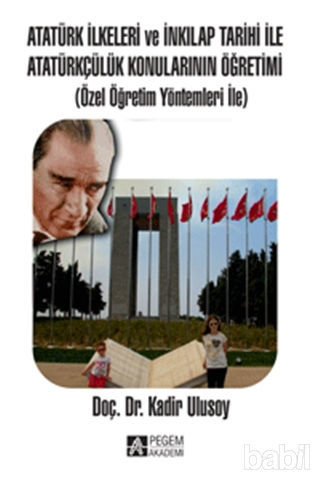 Picture of Atatürk İlkeleri ve İnkılap Tarihi ile Atatürkçülük Konularının Öğretimi