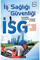 Picture of İş Sağlığı ve Güvenliği Uzmanlığı Sınavlarına Hazırlık El Kitabı 2015