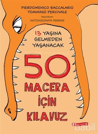 Picture of 13 Yaşına Gelmeden Yaşanacak 50 Macera İçin Kılavuz