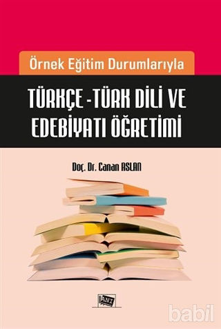 Picture of Örnek Eğitim Durumlarıyla Türkçe - Türk Dili ve Edebiyatı Öğretimi