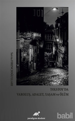 Picture of Tolstoy’da Varoluş, Adalet, Yaşam ve Ölüm