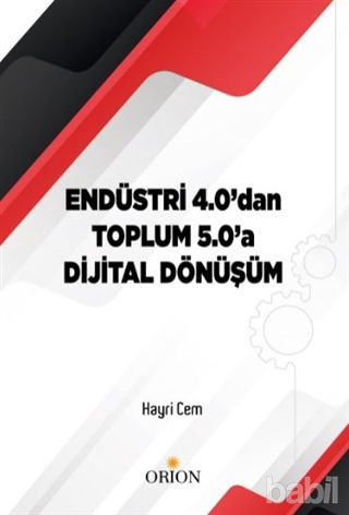 Picture of Endüstri 4.0'dan Toplum 5.0'a Dijital Dönüşüm