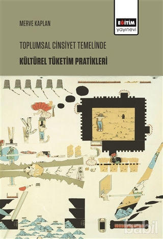 Picture of Toplumsal Cinsiyet Temelinde Kültürel Tüketim Pratikleri