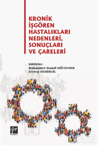 Picture of Kronik İşgören Hastalıkları Nedenleri, Sonuçları ve Çareleri