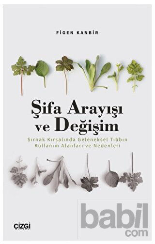 Picture of Şifa Arayışı ve Değişim - Şırnak Kırsalında Geleneksel Tıbbın Kullanım Alanları ve Nedenleri