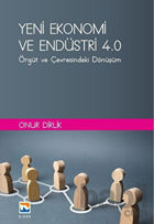 Picture of Yeni Ekonomi ve Endüstri ve Endüstri 4.0: Örgüt ve Çevresindeki Dönüşüm