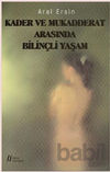 Picture of Kader ve Mukadderat Arasında Bilinçli Yaşam