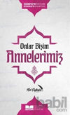 Picture of Onlar Bizim Annelerimiz Not Defterim