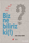 Picture of Biz Ne Biliriz Ki !