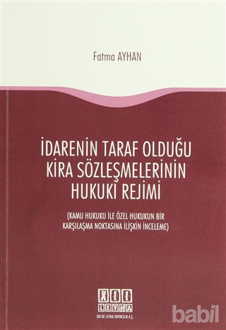 Picture of İdarenin Taraf Olduğu Kira Sözleşmelerinin Hukuki Rejimi