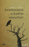 Picture of Kurmacanın O Kadim Unsurları
