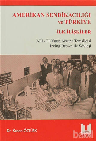 Picture of Amerikan Sendikacılığı ve Türkiye  İlk İlişkiler