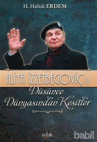 Picture of Aliya İzzetbegoviç’in Düşünce Dünyasından Kesitler