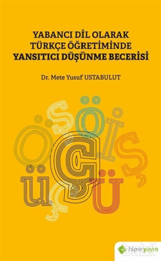 Picture of Yabancı Dil Olarak Türkçe Öğretiminde Yansıtıcı Düşünme Becerisi