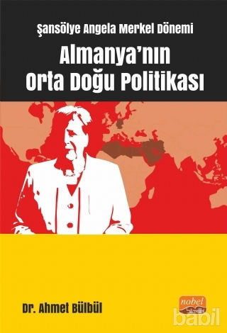 Picture of Şansölye Angela Merkel Dönemi Almanya'nın Orta Doğu Politikası