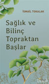 Picture of Sağlık ve Bilinç Topraktan Başlar