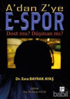 Picture of A'dan Z'ye E-Spor Dost mu? Düşman mı?