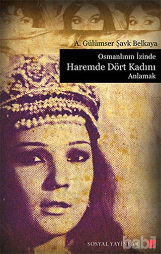 Picture of Osmanlının İzinde Haremde Dört Kadını Anlamak
