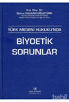 Picture of Türk Medeni Hukukunda Biyoetik Sorunlar