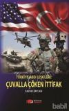 Picture of Türkiye ABD İlişkileri: Çuvalla Çöken İttifak