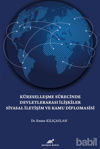 Picture of Küreselleşme Sürecinde Devletlerarası İlişkiler Siyasal İletişim ve Kamu Diplomasisi