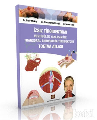 Picture of İzsiz Tiroidektomi Vestibüler Yaklaşım ile Transoral Endoskopik Tiroidektomi Toetva Atlası