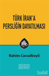 Picture of Türk İran'a Persliğin Dayatılması