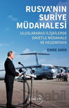 Picture of Rusya’nın Suriye Müdahalesi Uluslararası İlişkilerde Davetle Müdahale ve Hegemonya