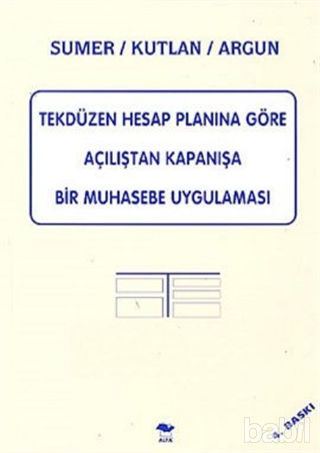 Picture of Tekdüzen Hesap Planına Göre Açılıştan Kapanışa Bir Muhasebe Uygulaması
