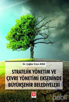 Picture of Stratejik Yönetim ve Çevre Yönetimi Ekseninde Büyükşehir Belediyeleri