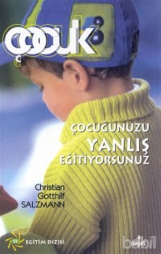 Picture of Çocuğunuzu Yanlış Eğitiyorsunuz