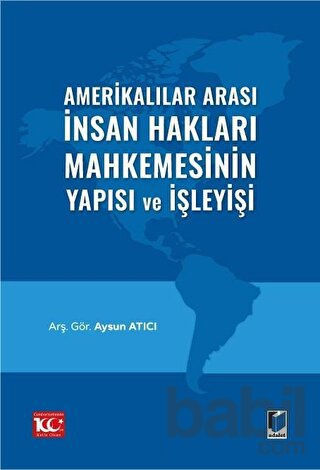 Picture of Amerikalılar Arası İnsan Hakları Mahkemesinin Yapısı ve İşleyişi