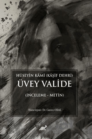 Picture of Hüseyin Kami (Kaşif Dehri) Üvey Valide (İnceleme - Metin)