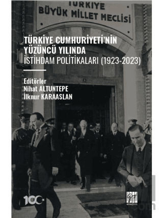 Picture of Türkiye Cumhuriyeti’nin Yüzüncü Yılında İstihdam Politikaları (1923-2023)