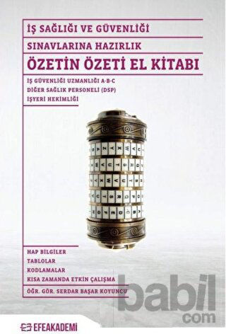 Picture of İş Sağlığı ve Güvenliği Sınavlarına Hazırlık Özetin Özeti El Kitabı