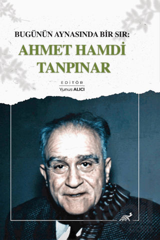 Picture of Bugünün Aynasında Bir Sır: Ahmet Hamdi Tanpınar
