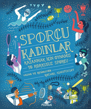 Picture of Sporcu Kadınlar: Kazanmak İçin Oynamış 50 Korkusuz Sporcu