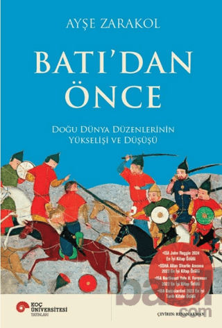 Picture of Batı’dan Önce Doğu Dünya Düzenlerinin Yükselişi ve Düşüşü
