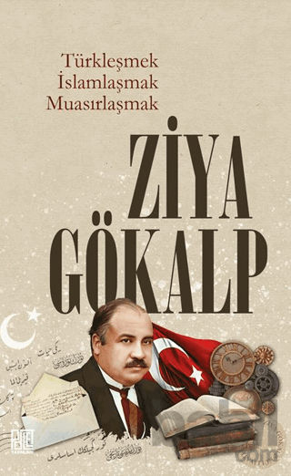 Picture of Türkleşmek İslamlaşmak Muasırlaşmak